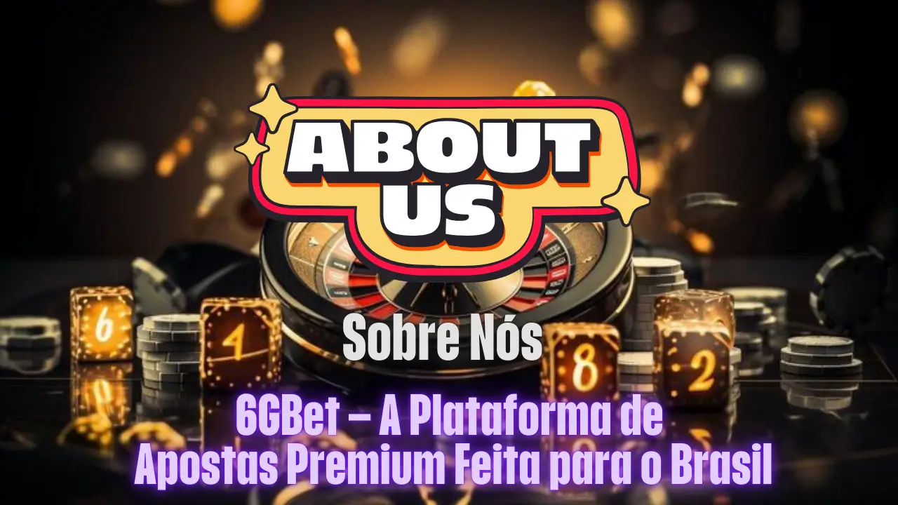 6GBet – A Plataforma de Apostas Premium Feita para o Brasil
